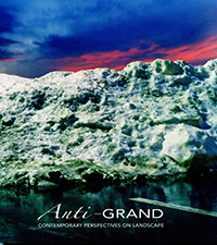 Anti-Grand: Contemporary Perspectives on Landscape