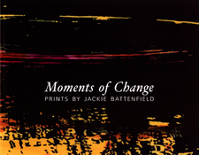 Moments of Change: Prints by Jackie Battenfield