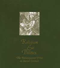 Religion & Politics: The Renaissance Print in Social Context