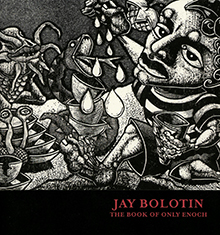 Jay Bolotin: The Book of Only Enoch